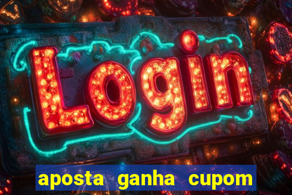 aposta ganha cupom 5 reais